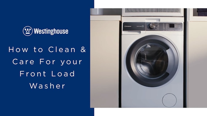 Westinghouse Front Load Washing Machine | How To Care &amp; Clean Your Washing Machine