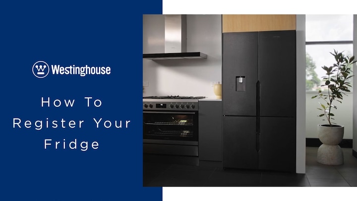 Westinghouse French Door Fridges | How To Register Your Fridge