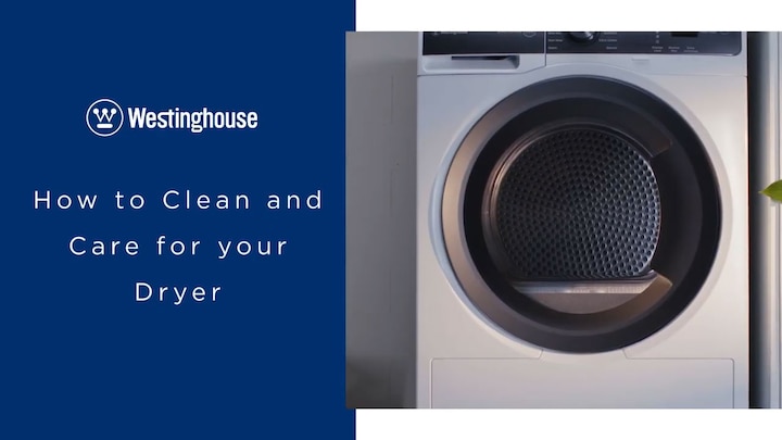 Westinghouse Dryer | How To Clean &amp; Care For Your Dryer