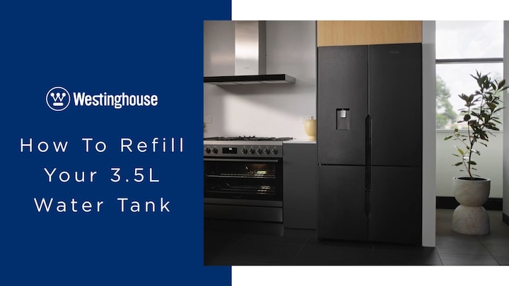 Westinghouse French Door Fridges | How To Refill Your Water Tank